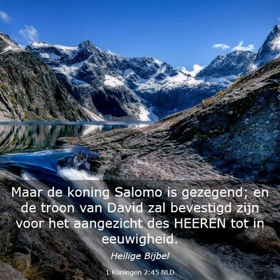 Picture 03 - 1 Koningen 2:45 NLD - Maar de koning Salomo is gezegend; en de troon - Bible Verse Picture