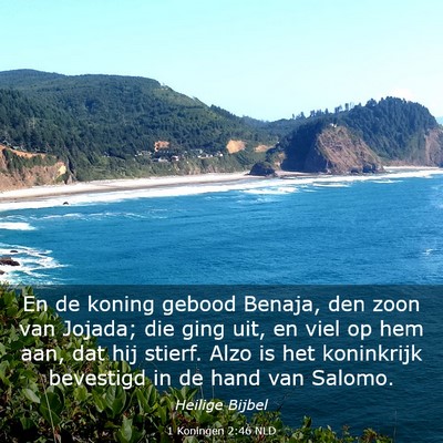 Picture 03 - 1 Koningen 2:46 NLD - En de koning gebood Benaja, den zoon van Jojada; - Bible Verse Picture