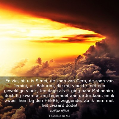 Picture 03 - 1 Koningen 2:8 NLD - En zie, bij u is Simei, de zoon van Gera, de zoon - Bible Verse Picture