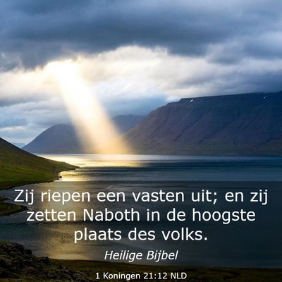 Picture 03 - 1 Koningen 21:12 NLD - Zij riepen een vasten uit; en zij zetten Naboth - Bible Verse Picture
