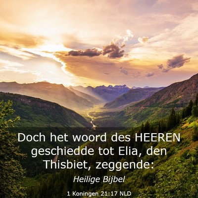 Picture 03 - 1 Koningen 21:17 NLD - Doch het woord des HEEREN geschiedde tot Elia, - Bible Verse Picture