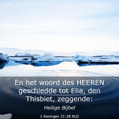 Picture 03 - 1 Koningen 21:28 NLD - En het woord des HEEREN geschiedde tot Elia, den - Bible Verse Picture