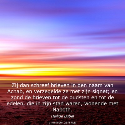 Picture 03 - 1 Koningen 21:8 NLD - Zij dan schreef brieven in den naam van Achab, en - Bible Verse Picture
