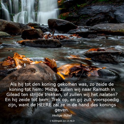 Picture 03 - 1 Koningen 22:15 NLD - Als hij tot den koning gekomen was, zo zeide de - Bible Verse Picture