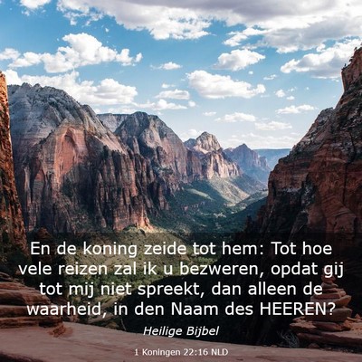 Picture 03 - 1 Koningen 22:16 NLD - En de koning zeide tot hem: Tot hoe vele reizen - Bible Verse Picture