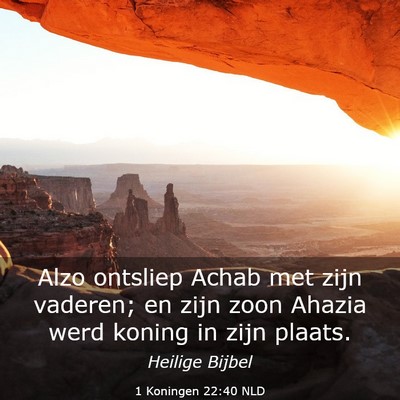 Picture 03 - 1 Koningen 22:40 NLD - Alzo ontsliep Achab met zijn vaderen; en zijn - Bible Verse Picture