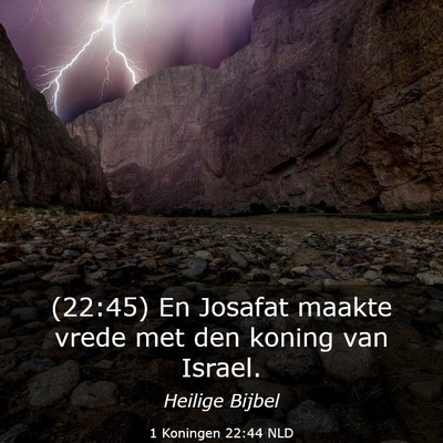 Picture 03 - 1 Koningen 22:44 NLD - (22:45) En Josafat maakte vrede met den koning - Bible Verse Picture