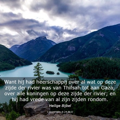 Picture 03 - 1 Koningen 4:24 NLD - Want hij had heerschappij over al wat op deze - Bible Verse Picture