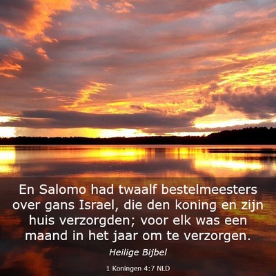 Picture 03 - 1 Koningen 4:7 NLD - En Salomo had twaalf bestelmeesters over gans - Bible Verse Picture