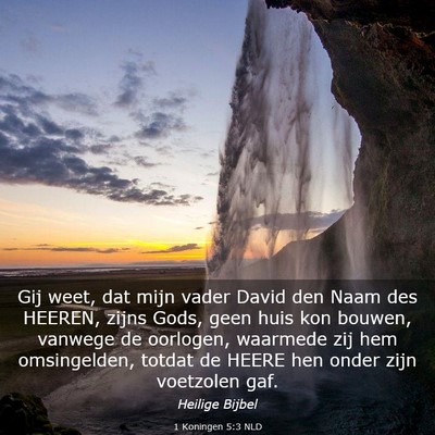 Picture 03 - 1 Koningen 5:3 NLD - Gij weet, dat mijn vader David den Naam des - Bible Verse Picture