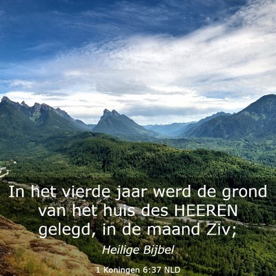 Picture 03 - 1 Koningen 6:37 NLD - In het vierde jaar werd de grond van het huis des - Bible Verse Picture