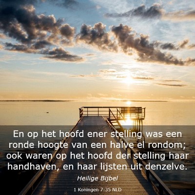 Picture 03 - 1 Koningen 7:35 NLD - En op het hoofd ener stelling was een ronde - Bible Verse Picture