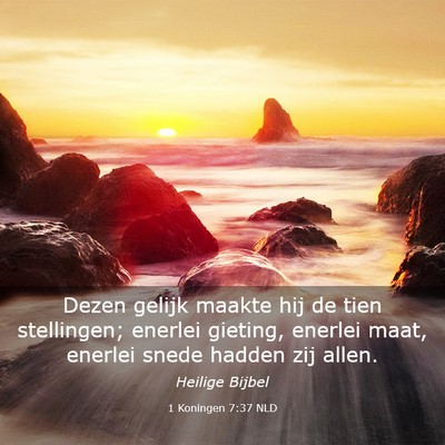 Picture 03 - 1 Koningen 7:37 NLD - Dezen gelijk maakte hij de tien stellingen; - Bible Verse Picture