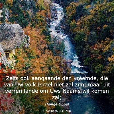 Picture 03 - 1 Koningen 8:41 NLD - Zelfs ook aangaande den vreemde, die van Uw volk - Bible Verse Picture