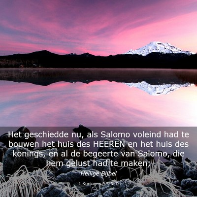 Picture 03 - 1 Koningen 9:1 NLD - Het geschiedde nu, als Salomo voleind had te - Bible Verse Picture