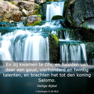Picture 03 - 1 Koningen 9:28 NLD - En zij kwamen te Ofir, en haalden van daar aan - Bible Verse Picture