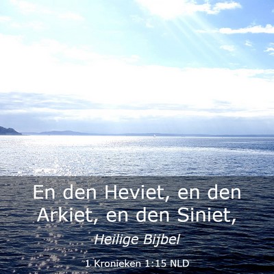 Picture 03 - 1 Kronieken 1:15 NLD - En den Heviet, en den Arkiet, en den - Bible Verse Picture