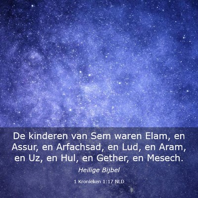 Picture 03 - 1 Kronieken 1:17 NLD - De kinderen van Sem waren Elam, en Assur, en - Bible Verse Picture