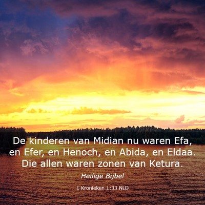 Picture 03 - 1 Kronieken 1:33 NLD - De kinderen van Midian nu waren Efa, en Efer, en - Bible Verse Picture