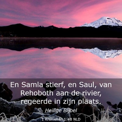 Picture 03 - 1 Kronieken 1:48 NLD - En Samla stierf, en Saul, van Rehoboth aan de - Bible Verse Picture