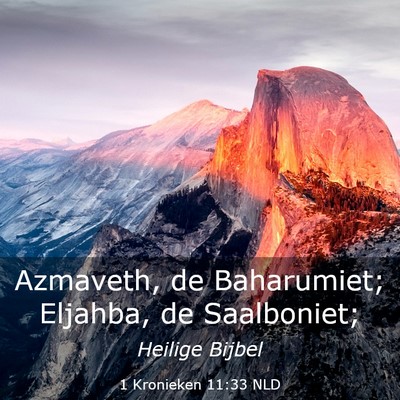 Picture 03 - 1 Kronieken 11:33 NLD - Azmaveth, de Baharumiet; Eljahba, de - Bible Verse Picture