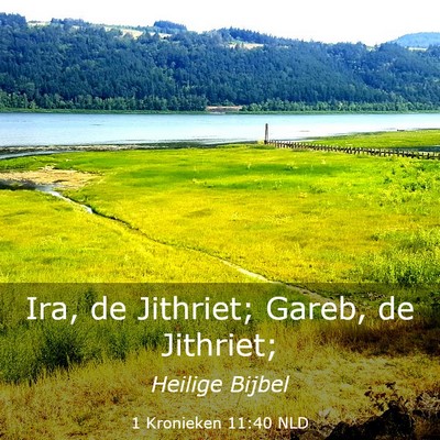Picture 03 - 1 Kronieken 11:40 NLD - Ira, de Jithriet; Gareb, de - Bible Verse Picture