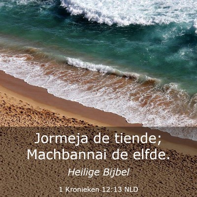Picture 03 - 1 Kronieken 12:13 NLD - Jormeja de tiende; Machbannai de - Bible Verse Picture