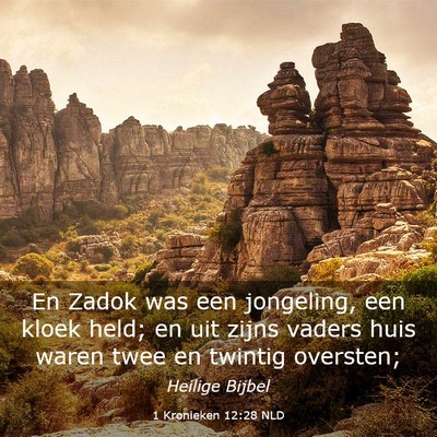 Picture 03 - 1 Kronieken 12:28 NLD - En Zadok was een jongeling, een kloek held; en - Bible Verse Picture