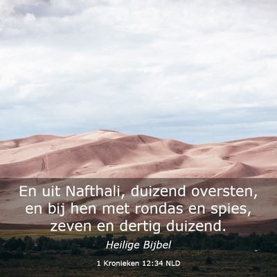 Picture 03 - 1 Kronieken 12:34 NLD - En uit Nafthali, duizend oversten, en bij hen met - Bible Verse Picture