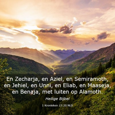 Picture 03 - 1 Kronieken 15:20 NLD - En Zecharja, en Aziel, en Semiramoth, en Jehiel, - Bible Verse Picture