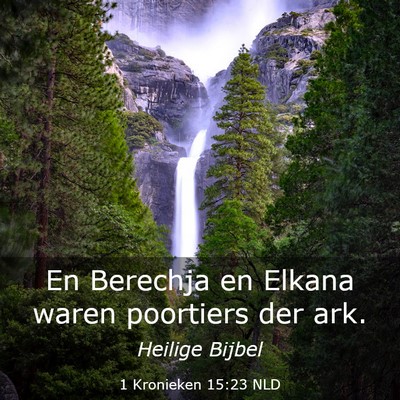 Picture 03 - 1 Kronieken 15:23 NLD - En Berechja en Elkana waren poortiers der - Bible Verse Picture