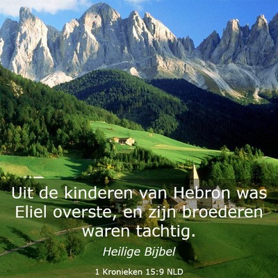 Picture 03 - 1 Kronieken 15:9 NLD - Uit de kinderen van Hebron was Eliel overste, en - Bible Verse Picture