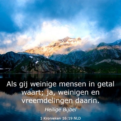 Picture 03 - 1 Kronieken 16:19 NLD - Als gij weinige mensen in getal waart; ja, - Bible Verse Picture