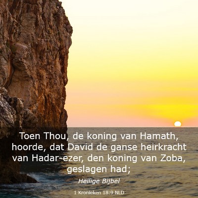 Picture 03 - 1 Kronieken 18:9 NLD - Toen Thou, de koning van Hamath, hoorde, dat - Bible Verse Picture