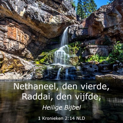 Picture 03 - 1 Kronieken 2:14 NLD - Nethaneel, den vierde, Raddai, den - Bible Verse Picture