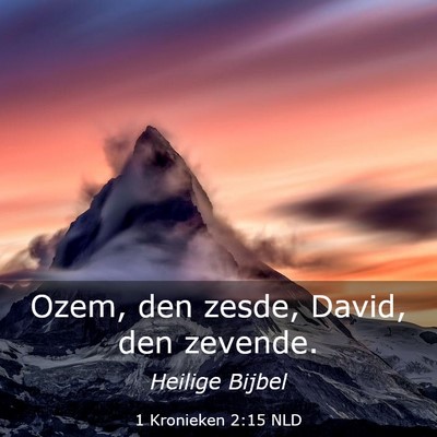 Picture 03 - 1 Kronieken 2:15 NLD - Ozem, den zesde, David, den - Bible Verse Picture