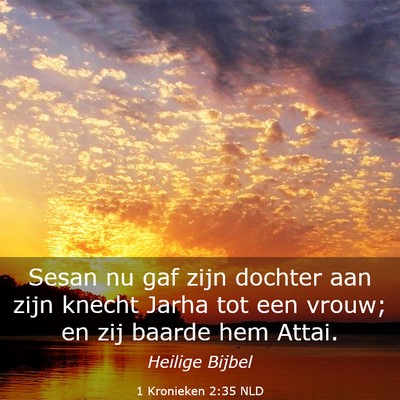 Picture 03 - 1 Kronieken 2:35 NLD - Sesan nu gaf zijn dochter aan zijn knecht Jarha - Bible Verse Picture