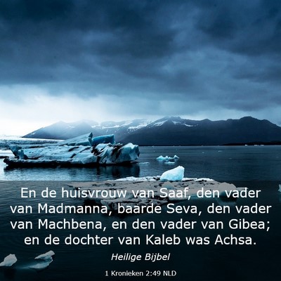 Picture 03 - 1 Kronieken 2:49 NLD - En de huisvrouw van Saaf, den vader van Madmanna, - Bible Verse Picture