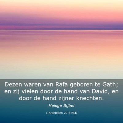 Picture 03 - 1 Kronieken 20:8 NLD - Dezen waren van Rafa geboren te Gath; en zij - Bible Verse Picture