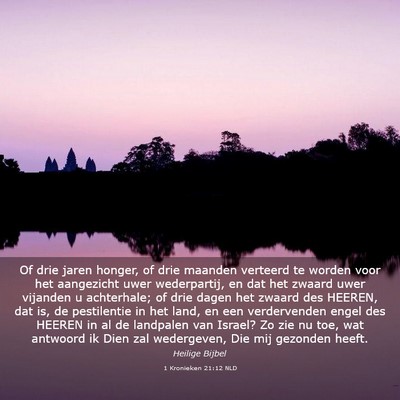 Picture 03 - 1 Kronieken 21:12 NLD - Of drie jaren honger, of drie maanden verteerd te - Bible Verse Picture