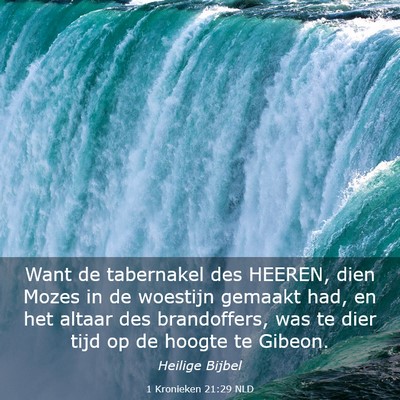 Picture 03 - 1 Kronieken 21:29 NLD - Want de tabernakel des HEEREN, dien Mozes in de - Bible Verse Picture