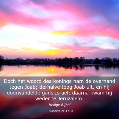 Picture 03 - 1 Kronieken 21:4 NLD - Doch het woord des konings nam de overhand tegen - Bible Verse Picture