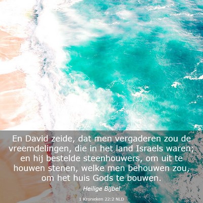 Picture 03 - 1 Kronieken 22:2 NLD - En David zeide, dat men vergaderen zou de - Bible Verse Picture