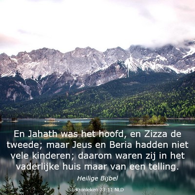 Picture 03 - 1 Kronieken 23:11 NLD - En Jahath was het hoofd, en Zizza de tweede; maar - Bible Verse Picture