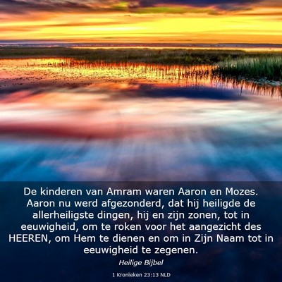 Picture 03 - 1 Kronieken 23:13 NLD - De kinderen van Amram waren Aaron en Mozes. Aaron - Bible Verse Picture