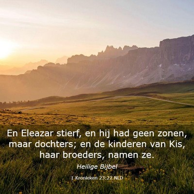 Picture 03 - 1 Kronieken 23:22 NLD - En Eleazar stierf, en hij had geen zonen, maar - Bible Verse Picture