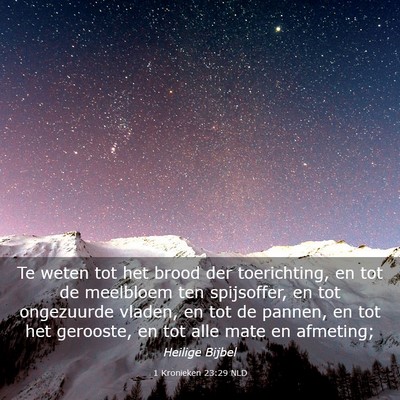 Picture 03 - 1 Kronieken 23:29 NLD - Te weten tot het brood der toerichting, en tot de - Bible Verse Picture