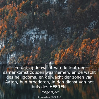 Picture 03 - 1 Kronieken 23:32 NLD - En dat zij de wacht van de tent der samenkomst - Bible Verse Picture