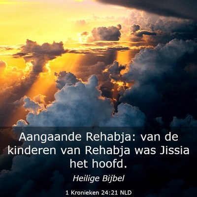 Picture 03 - 1 Kronieken 24:21 NLD - Aangaande Rehabja: van de kinderen van Rehabja - Bible Verse Picture