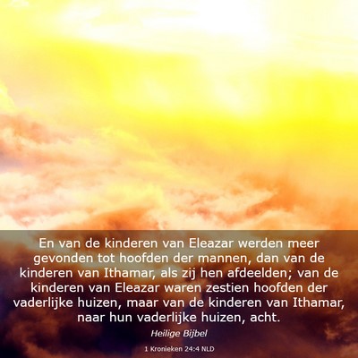 Picture 03 - 1 Kronieken 24:4 NLD - En van de kinderen van Eleazar werden meer - Bible Verse Picture
